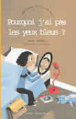 Picture of Pourquoi j'ai pas les yeux bleus !