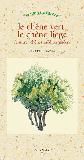 Picture of Le chêne vert, le chêne liège et autres chênes méditerranéens