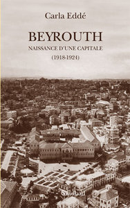 Image de Beyrouth : Naissance d'une capitale