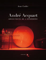 Picture of André Acquart, architecte de l'éphémère