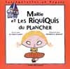 Picture of Marie et les Riquiquis du plancher