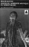 Image de Images du Nordeste mystique en noir et blanc