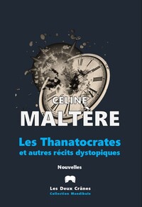Image de Les Thanatocrates et autres récits dystopiques