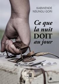 Image de Ce que la nuit doit au jour