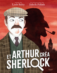 Image de Et Arthur créa Sherlock