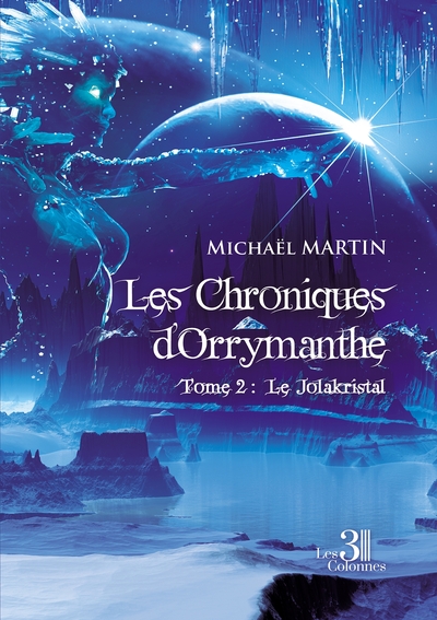 Image de Les Chroniques d'Orrymanthe - Tome 2 : Le Jolakristal