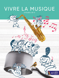 Image de VIVRE LA MUSIQUE CYCLES 2 ET 3