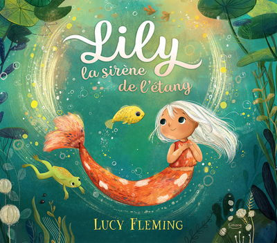 Image de LILY, LA SIRENE DE L'ETANG