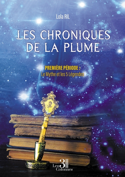 Image de Les chroniques de la plume - Première période :  Le Mythe et les 5 Légendes