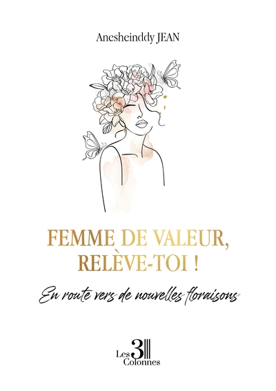 Picture of Femme de valeur, relève-toi ! - En route vers de nouvelles floraisons