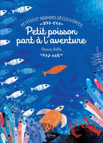 Picture of PETITES ET GRANDES DÉCOUVERTES - PETIT POISSON PART À L'AVENTURE