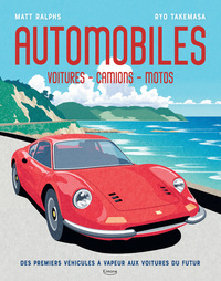 Image de Automobiles : voitures - camions - motos - Des premiers véhicules à vapeur aux voitures du futur