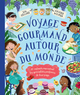 Image de Voyage gourmand autour du monde - 20 enfants racontent les spécialités préférées de leur pays