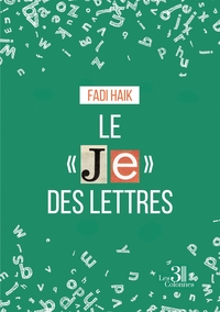Image de Le « Je » des lettres