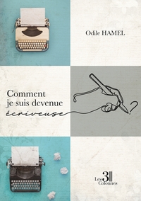 Image de Comment je suis devenue écriveuse ?