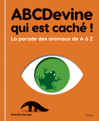 Picture of ABCDevine qui est caché - La Parade des animaux de A à Z