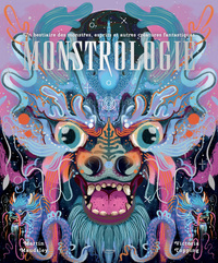 Image de Monstrologie - Un bestiaire des monstres, esprits et autres créatures fantastiques
