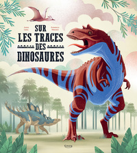 Image de Sur les traces des dinosaures