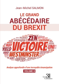 Image de Le grand abécédaire du Brexit - Analyse approfondie d'une incroyable émancipation - Volume II