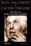 Picture of JEAN GILLIBERT OU L AUTRE THEATRE
