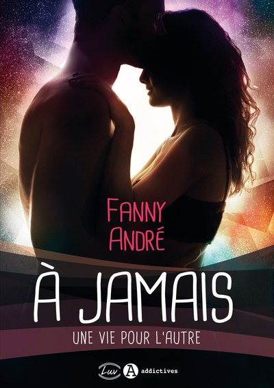 Picture of A JAMAIS. UNE VIE POUR L'AUTRE