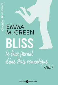 Image de BLISS. LE FAUX JOURNAL D'UNE VRAIE ROMANTIQUE VOL. 2