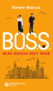 Image de B.O.S.S. - Beau, odieux, sexy, snob