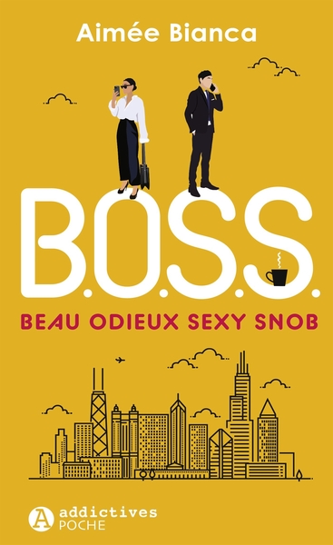 Image de B.O.S.S. - Beau, Odieux, Sexy, Snob