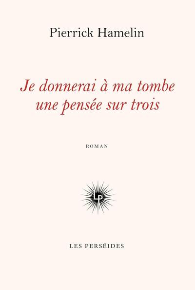 Image de Je donnerai à ma tombe une pensée sur trois