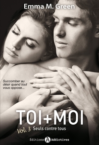 Image de TOI + MOI SEULS CONTRE TOUS VOL 3
