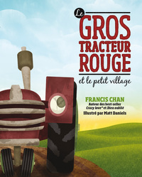 Picture of Le gros tracteur rouge et le petit village