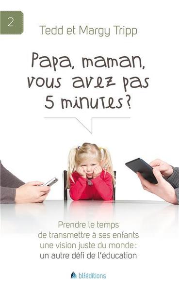 Image de Papa, maman, vous avez pas 5 minutes ?