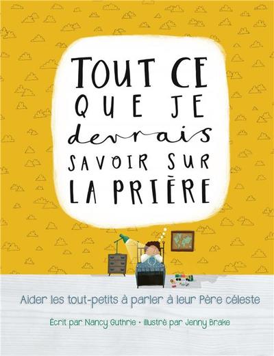Picture of Tout ce que je devrais savoir sur la prière