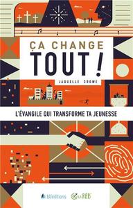Picture of Ça change tout ! l'évangile qui transforme ta jeunesse