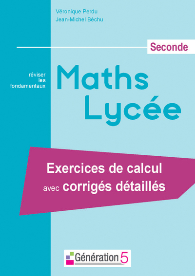 Image de Maths Lycée - Seconde - Réviser les fondamentaux