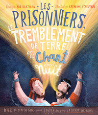 Picture of Les prisonniers, le tremblement de terre et le chant dans la nuit