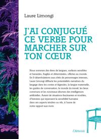 Image de J'ai conjugué ce verbe pour marcher sur ton c?ur - ou grammaire provisoire en 9 mouvements