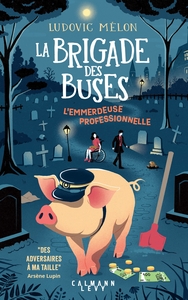 Image de La Brigade des buses - L'Emmerdeuse professionnelle