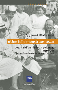 Picture of «Une telle monstruosité...» Journal d'un médecin polonais 1933-1947
