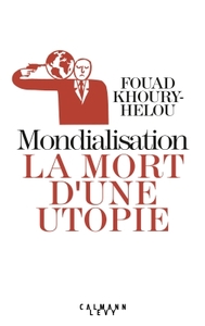 Picture of Mondialisation: la mort d'une utopie