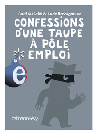 Picture of Confessions d'une taupe à Pôle Emploi