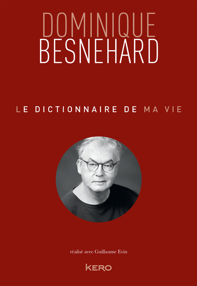 Picture of Le dictionnaire de ma vie - Dominique Besnehard