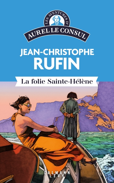 Image de Les aventures d'Aurel le consul - La Folie Sainte Hélène