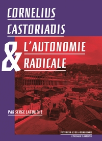 Picture of Cornelius Castoriadis et l'autonomie radicale