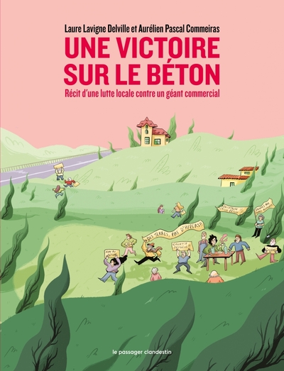 Image de Une victoire sur le béton - Récit d'une lutte locale contre