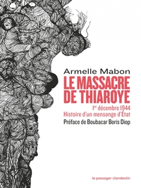 Image de Le massacre de Thiaroye - 1er décembre 1944 Histoire d’un me