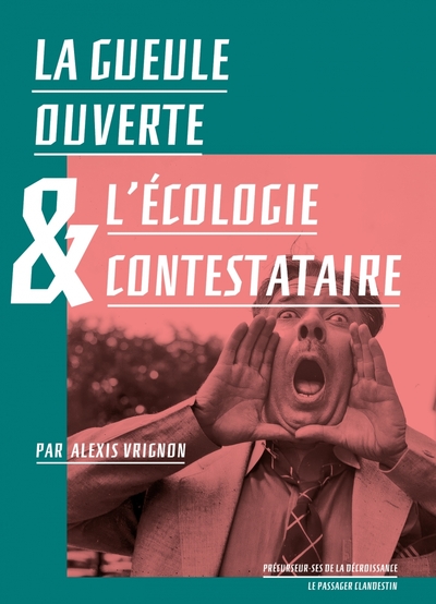 Picture of La gueule ouverte et l'écologie contestataire