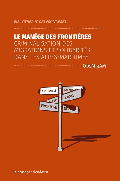 Image de Le manège des frontières - Criminalisation des migrations et