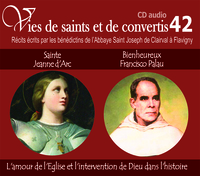 Picture of Vies de saints et de convertis, livre audio T42 - sainte Jeanne d'Arc et Bienheureux Francisco Palau - l'amour de l'église et l'intervention de Dieu dans l'histoire - CD342