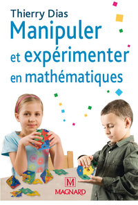 Image de Manipuler et expérimenter en mathématiques